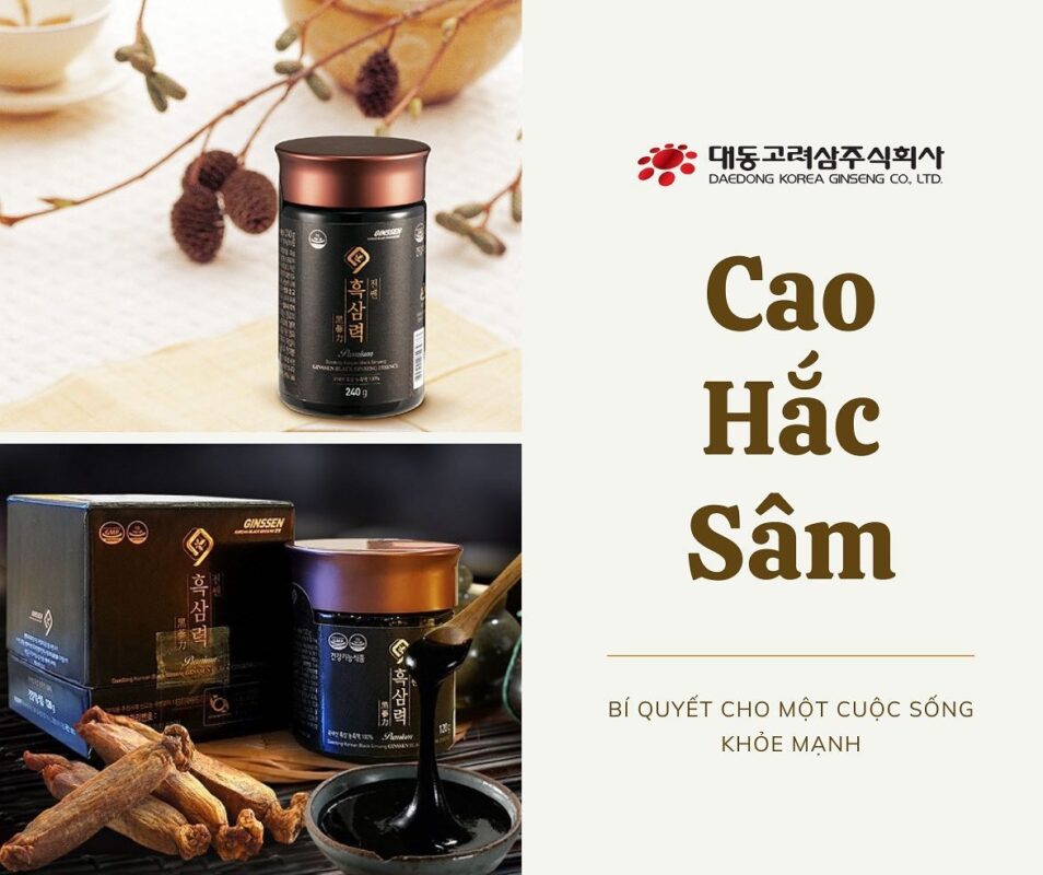 Cao hắc sâm Hàn Quốc có tác dụng gì?